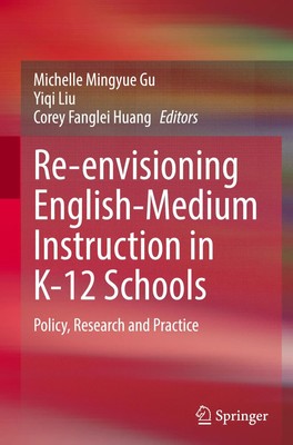 Re-envisioning English-Medium Instruction in K-12 Schools | Gu (u. a.) | Buch