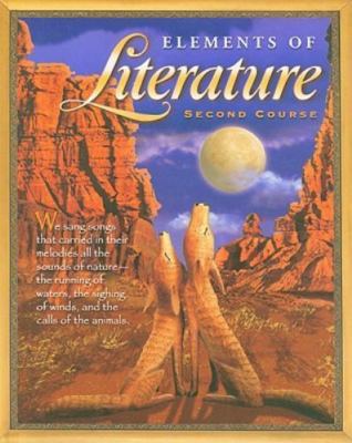 Elements of Literature, Second Course by HOLT, RINEHART AND WINSTON