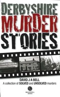 Derbyshire Murder Stories | David J. A. Bell | Englisch | Taschenbuch | 2014