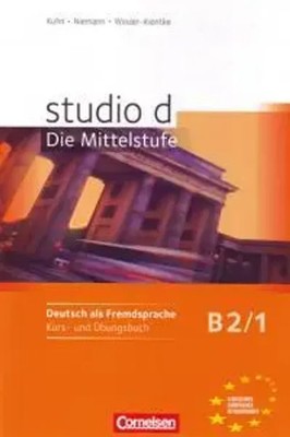 studio d 1 - Mittelstufe. Kurs- und Übungsbuch Europäischer Referenzrahmen: B2