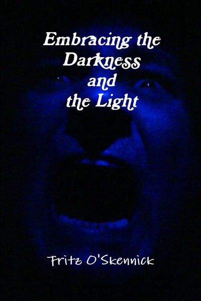 Embracing The Darkness And The Light | Fritz O'skennick | Taschenbuch | Englisch-image