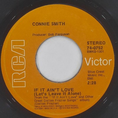 CONNIE SMITH If It Ain'T Love (Let'S Leave It Alone) RCA VICTOR 74-0752 VG+ 45