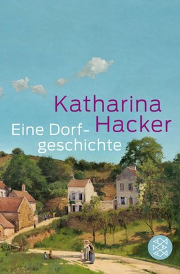 Katharina Hacker | Eine Dorfgeschichte | Taschenbuch | Deutsch (2015) | 128 S.