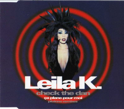 Leila K - Ca Plane Pour Moi (Felix Remixes) | CD