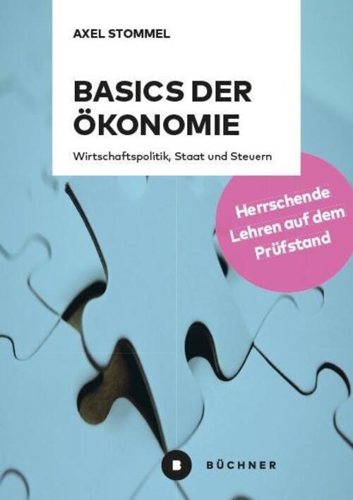 Thumbnail - Basics Der Ökonomie | Axel Stommel | Taschenbuch | 366 S. | Deutsch |