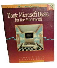 1985 MS BASIC For Mac BOOK James S. Coan Loisa Coan ISBN 0810465589