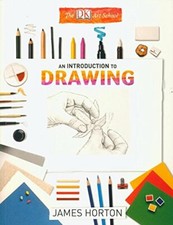 An Introduction to Drawing The DK Art School