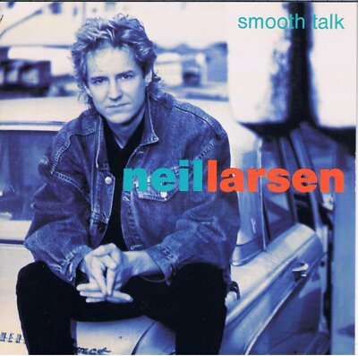 NEIL LARSEN~~~RARE~~~CD~~~SMOOTH TALK~~~NEW SEALED!!!