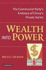 Wealth into Power: The Communist Partys Embra...