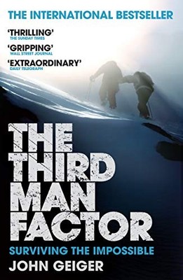 The Third Man Factor: Surviving the Impossible, Geiger, Geiger, 9781847674203+-