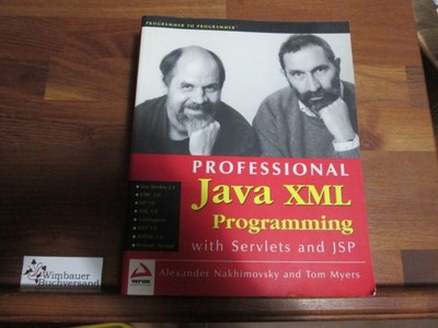 Professional Java XML Programming with Servlets and JSP Nakhimovsky, Alexander a