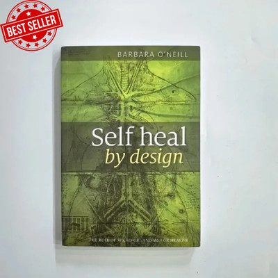 self heal by design, Barbara O'Neill