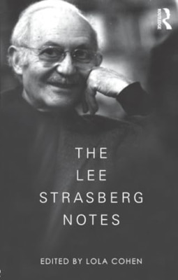 The Lee Strasberg Notes - Paperback NEW Cohen, Lola 2010-01-20