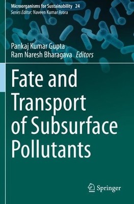 Fate and Transport of Subsurface Pollutants - 9789811565663