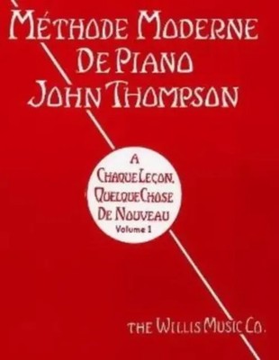 MTHODE MODERNE DE PIANO JOHN THOMPSON VO | John Thompson | Englisch | Buch