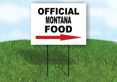 MONTANA OFFICIAL FOOD RIGHT ARROW Yard Sign w Stand LAWN SIGN Single