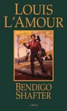 Bendigo Shafter: A Novel - Paperback By L'Amour, Louis - GOOD