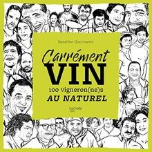 Carrément vin : 100 vigneron(ne)s au naturel  von G... | Buch | Zustand sehr gut
