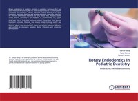 Saman Seraj (U. A.) | Rotary Endodontics In Pediatric Dentistry | Taschenbuch