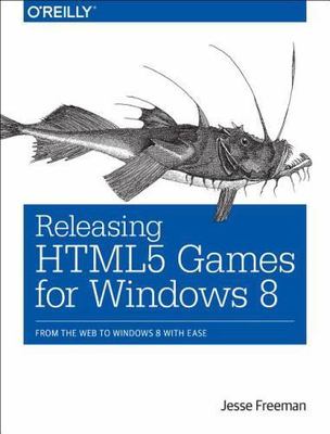 Releasing HTML5 Games for Windows 8, Paperback by Freeman, Jesse, Brand New, ...
