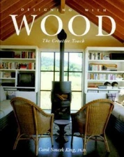 Designing With Wood: The Creative Touch by Carol Soucek King