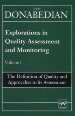 Explorations in Quality Assessment and Monitoring: The Definition of Quality and
