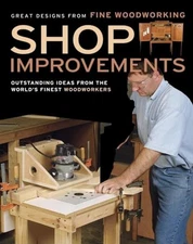 Shop Improvements: Great Designs from Fine Woodworking (Great Design - VERY GOOD