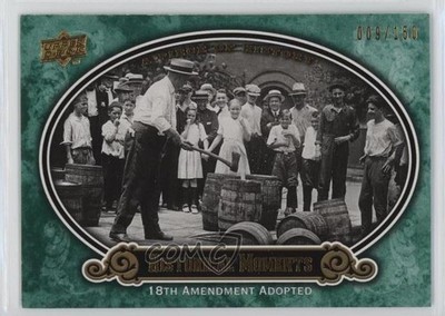 2009 A Piece of History Historical Moments Green /150 18th Amendment Adopted n1u