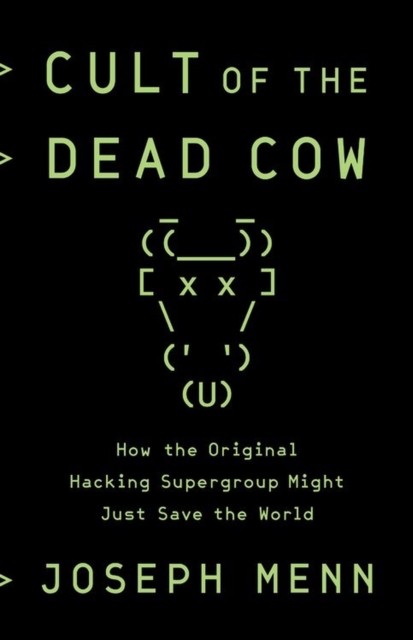 Cult of the Dead Cow: How the Original Hacking Supergroup Might Just Save the W - Image 4