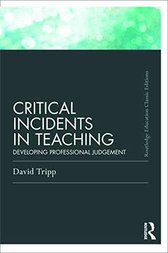 Critical Incidents in Teaching (Classic Edition) by David  Tripp - Image 5