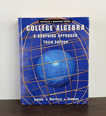 College Algebra: A Graphing Approach 3rd Ed - Instructor Annotated Edition
