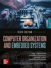 Computer Organization and Embedded Systems by Zvonko Vranesic, 6TH INT'L ED.