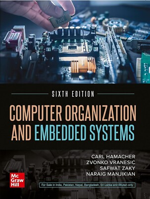 Computer Organization and Embedded Systems by Zvonko Vranesic, 6TH INT'L ED.