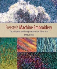 Freestyle Machine Embroidery: Techniques - 9781596680425, paperback, Carol Shinn