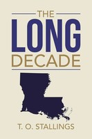 T. O. Stallings | The Long Decade | Taschenbuch | Englisch (2018) | Xlibris US