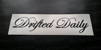 Drifted Täglich Glitzer Vinyl Gestanzt Auto Eigener Fenster Bumper Szene Sticker