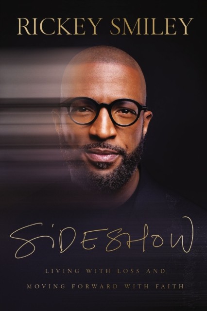 Sideshow by Rickey Smiley (Hardback Book)
