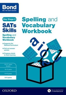 Bond Sats Skills Spelling and Vocabulary Workbook : 8-9 Years, Paperback by H...