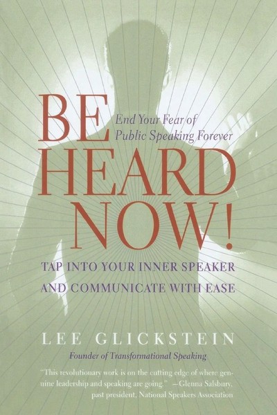 Be Heard Now! End Your Fear Of Public Speaking Forever Lee Glickstein Buch 1999-image