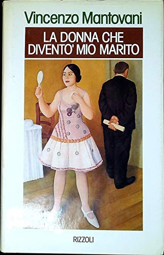 La donna che diventò mio marito Mantovani, Vincenzo