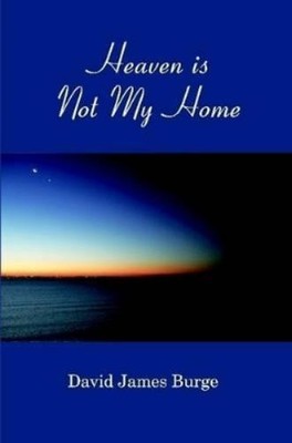 David James Burge Heaven is Not My Home (Paperback) (UK IMPORT)