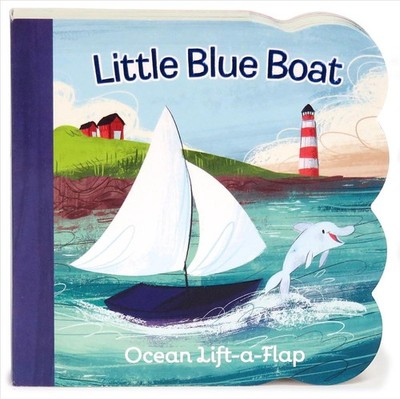 Little Blue Boat: Chunky Lift a Flap Board Book by Ginger Swift (English) Board