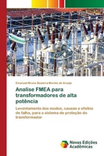 Analise FMEA para transformadores de alta potncia by Emanuel Bruno Bezerra Marin