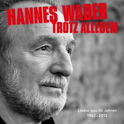 Wader,Hannes / Trotz Alledem-Lieder Aus 50 Jahren
