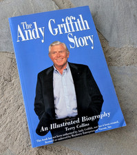 Andy Griffith Story- An Illustrated Biography by Terry Collins (1995, PB) SIGNED