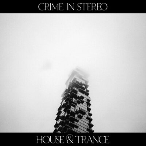 Crime In Stereo House & Trance (Vinyl LP) 12" Album