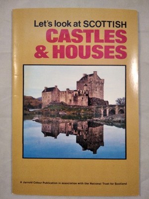 Let's Look at Scottish Castles and Houses. Schomberg, Scott: