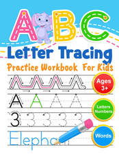 ABC Letter Tracing Practice Workbook for Kids: Learning to Write Alphabet, Numbe