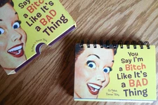Ten Speed Press  "You Say I'm a Bitch Like It's a Bad Thing" Spiral-Bound Book