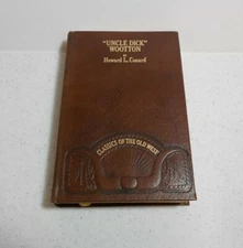 "Uncle Dick" Wooton by Howard L. Conard, Leatherette Edition, 1st Edition, HC